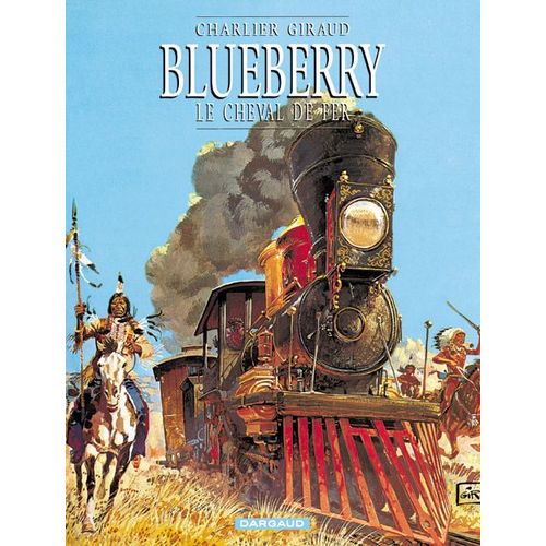 Blueberry Tome 7 : Le Cheval De Fer