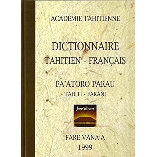Dictionnaire Tahitien Français Fa'atoro Parau Tahiti - Farani