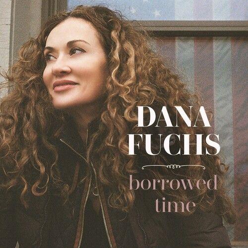 Dana Fuchs - Borrowed Time [Cd]