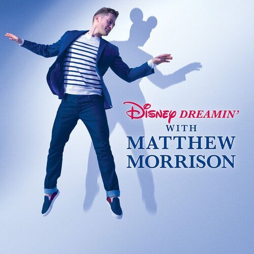 Matthew Morrison - Disney Dreamin' With Matthew Morrison [Cd]
