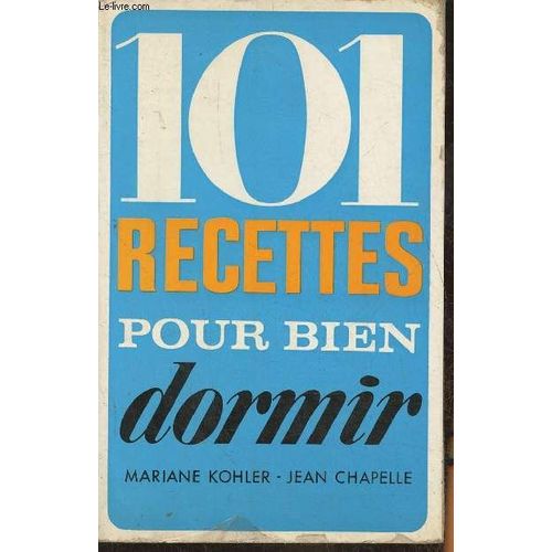 101 Recettes Pour Bien Dormir (Collection Les Écrits De France)