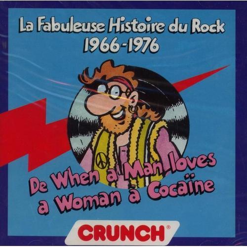 La Fabuleuse Histoire Du Rock (1966-1976)