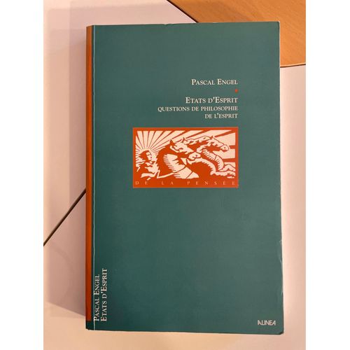 Pascal Engel, États D¿Esprit : Questions De Philosophie De L¿Esprit, Ed. Alinéa.