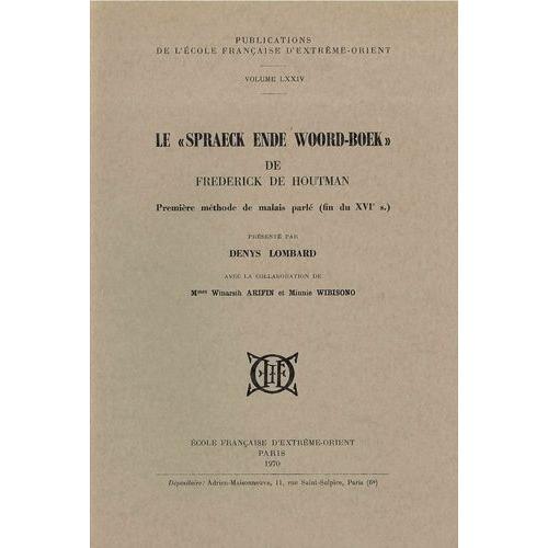 Spraeck Ende Woord-Boek" De Frederick De Houtman, Première Méthode De Malais Parlé (Fin Du Xvie S.)