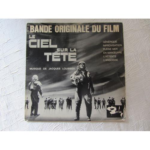 Jacques Loussier : Bande Originale Du Film "Le Ciel Sur La Tête" Avec Marcel Bozuffi - Bernard Fresson - Jacques Monod - Guy Trejean