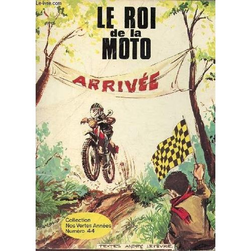 Le Roi De La Moto - Collection Nos Vertes Années N°44.