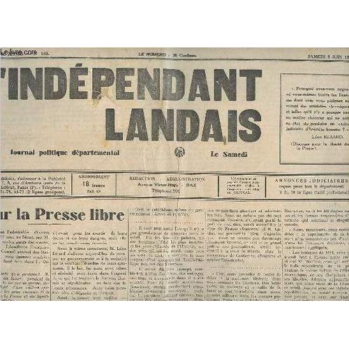 L Indépendant Landais N°185 5e Année Samedi 5 Juin 1937 - Pour La Presse Libre - Les Quarante Heures - La Charrue Avant Les Boeufs - M.André Lyautey Dans Les Landes - L Industrie Des Paillons - Chez(...)