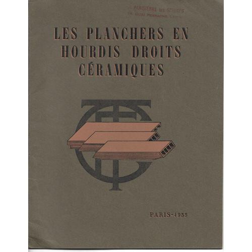 Planchers En Hourdis Droits Céramiques Étude De L'emploi De La Terre Cuuite Pour Construction De Planches Dans Bâtiment Moderne, Tuileries Gilardoni Frères 1933