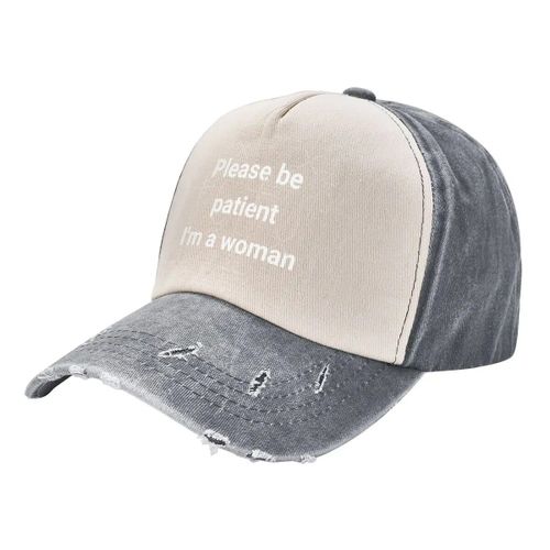 Casquette De Baseball Délavée,Drôle,Mignon,Ironique,Soyez Patient,Je Suis Une Femme