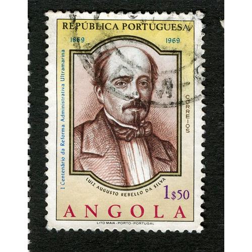 Timbre Oblitéré Angola,Republica Portugesa,1869-1969-Luiz Augusto Rebello Da Silva,Correios,1 Centenario Da Reforma Administrativa Ultramarina,1,50