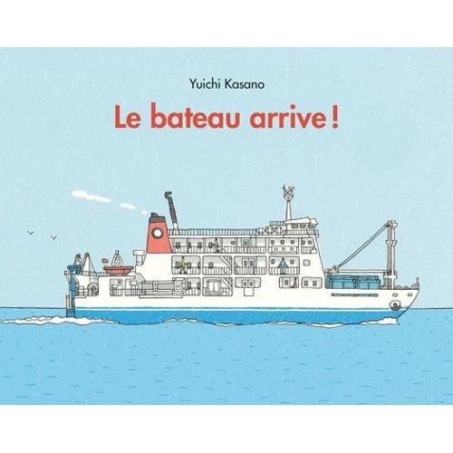 Bateau Arrive ! (Le) - Poche