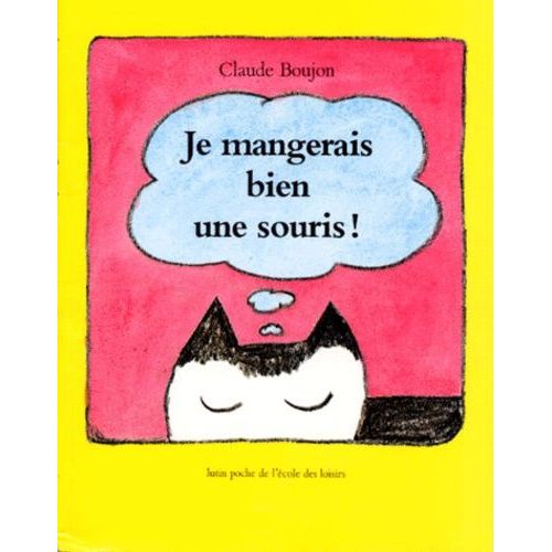 Je Mangerais Bien Une Souris !