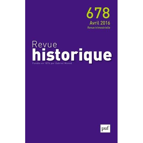 Revue Historique N° 678, Avril 2016