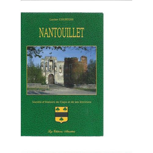 Nantouillet ( Société D'histoire De Claye Et De Ses Environs )