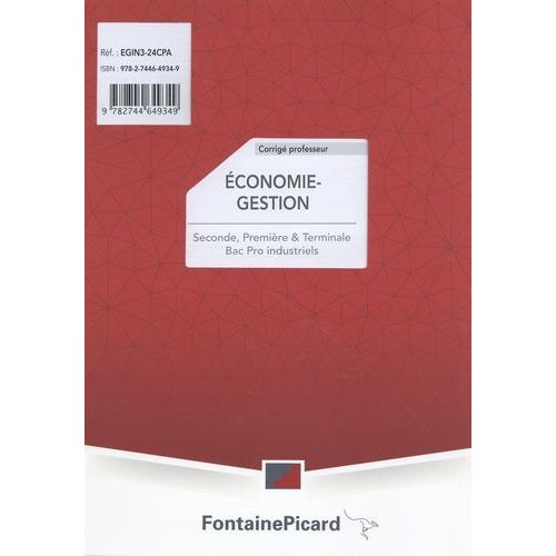 Economie-Gestion 2de, 1re, Tle Bac Pro Industriels - Corrigé Professeur