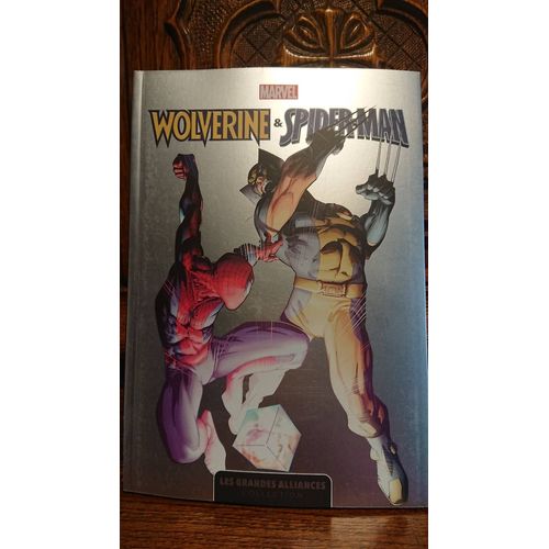 Wolverine Et Spiderman Les Grandes Alliances Collection