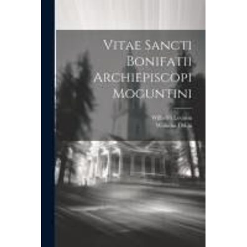 Vitae Sancti Bonifatii Archiepiscopi Moguntini