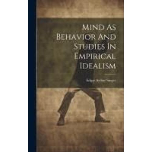 Mind As Behavior And Studies In Empirical Idealism
