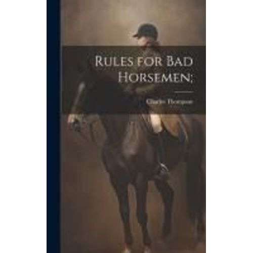 Rules For Bad Horsemen;