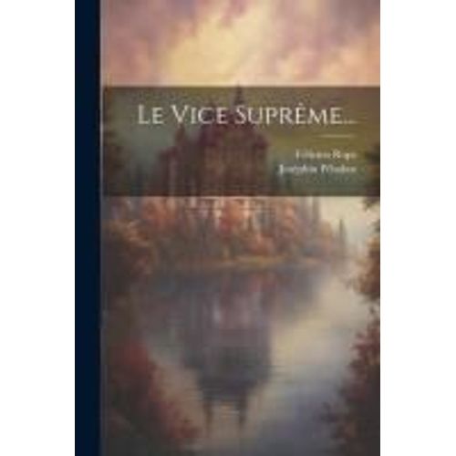 Le Vice Suprême...
