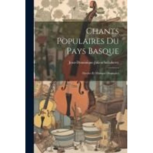 Chants Populaires Du Pays Basque: Paroles Et Musique Originales