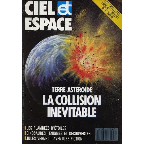 Ciel Et Espace N° 252 : Terre-Astéroide : La Collision Inévitable