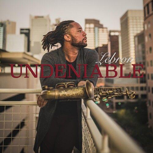 Lebron - Undeniable [Cd]