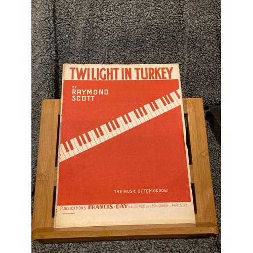 Raymond Scott Twilight In Turkey Partition Piano Éditions Francis Day 1937
