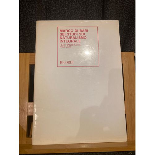 Marco Di Bari Sei Studi Sul Naturalismo Integrale Vol 1 Partition Piano Ricordi