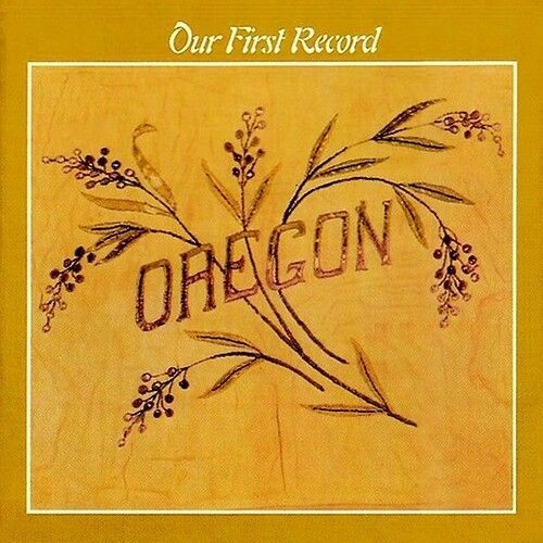 Oregon - Our First Record [Cd]