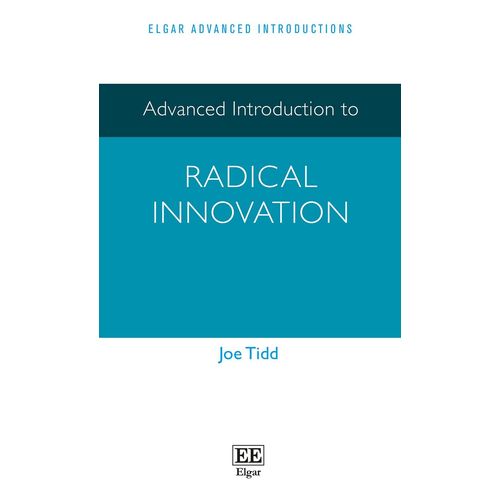 Advanced Introduction To Radical Innovation