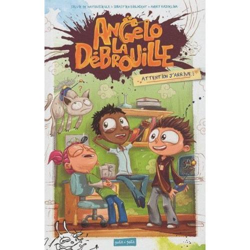 Angelo La Débrouille Tome 1 - Attention J'arrive !