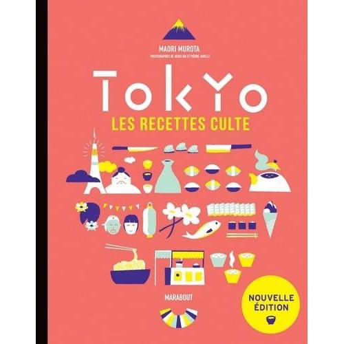 Tokyo - Les Recettes Cultes