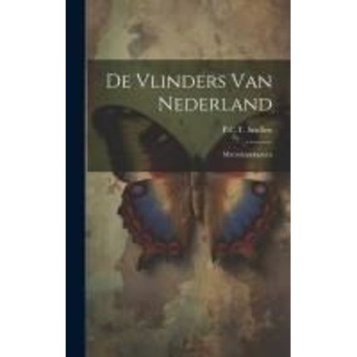 De Vlinders Van Nederland: Macrolepidoptera