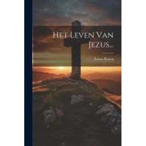 Het Leven Van Jezus...