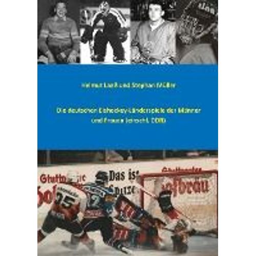 Die Deutschen Eishockey-Länderspiele Der Männer Und Frauen (Einschl. Ddr)