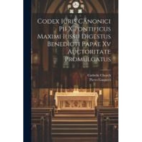 Codex Iuris Canonici Pii X Pontificus Maximi Iussu Digestus Benedicti Papae Xv Auctoritate Promulgatus