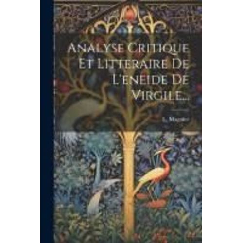 Analyse Critique Et Litteraire De L'eneide De Virgile...