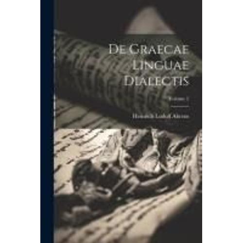 De Graecae Linguae Dialectis; Volume 2