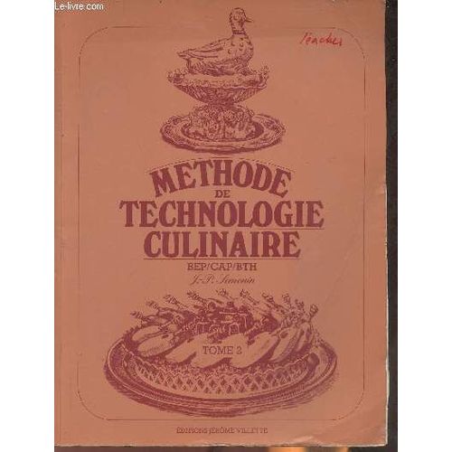 Méthode De Technologie Culinaire- Bep/Cap/Bth Tome 2