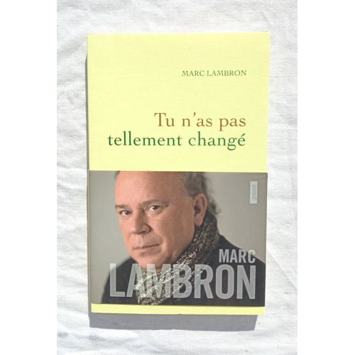 Marc Lambron, Tu N'as Pas Tellement Changé, Grasset, 2014