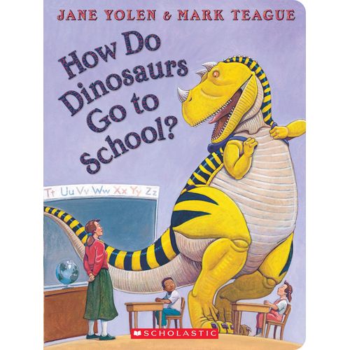 How Do Dinosaurs Go To School?