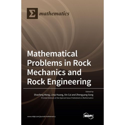 Mathematical Problems In Rock Mechanics And Rock Engineering