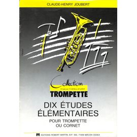 Claude-Henry Joubert - Dix Études Élémentaires Pour Trompette