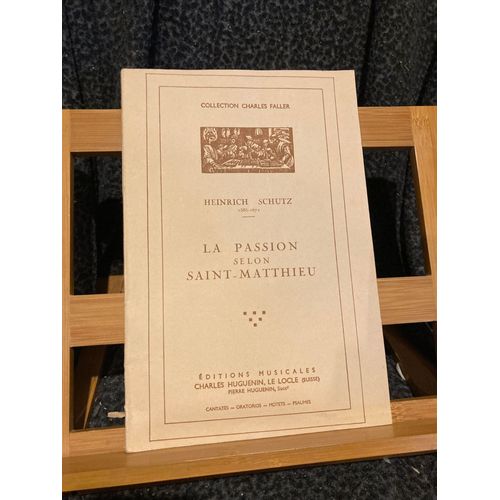 Heinrich Schutz La Passion Selon Saint-Matthieu Partition Chant Piano Huguenin