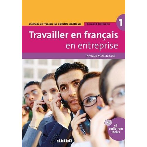 Travailler En Français En Entreprise - Niveaux A1/A2 Du Cecr (1 Cd-Rom)