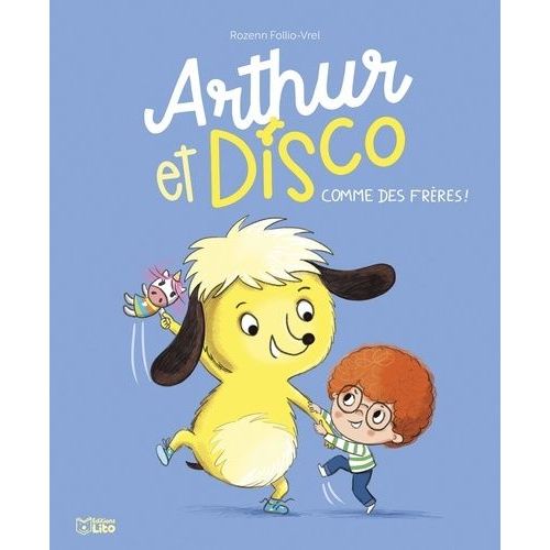 Arthur Et Disco Tome 1 - Comme Des Frères !