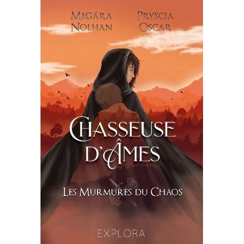 Chasseuse D'ames Tome 3 - Les Murmures Du Chaos