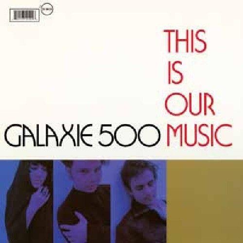 Galaxie 500 - This Is Our Music [Cd]