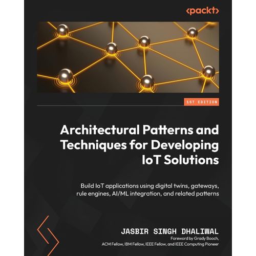 Architectural Patterns And Techniques For Developing Iot Solutions